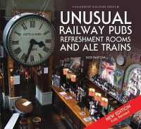Unusual Railway Pubs, Refreshment Rooms and Ale Trains （2ND）