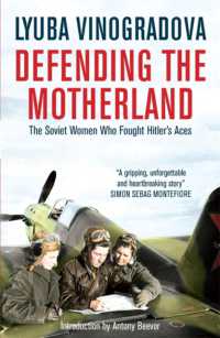 Defending the Motherland : The Soviet Women Who Fought Hitler's Aces
