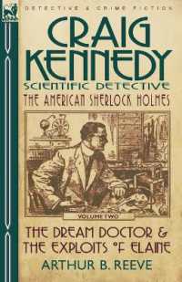 Craig Kennedy-Scientific Detective : Volume 2-The Dream Doctor & the Exploits of Elaine