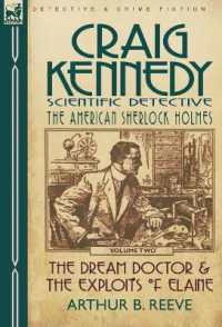 Craig Kennedy-Scientific Detective : Volume 2-The Dream Doctor & the Exploits of Elaine