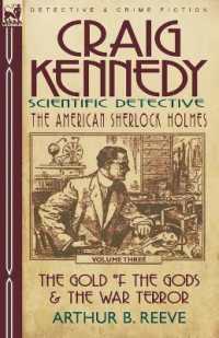 Craig Kennedy-Scientific Detective : Volume 3-The Gold of the Gods & the War Terror