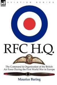 R. F. C. H. Q. : the Command & Organisation of the British Air Force during the First World War in Europe