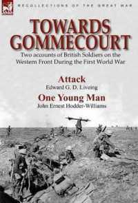 Towards Gommecourt : Two accounts of British Soldiers on the Western Front during the First World War