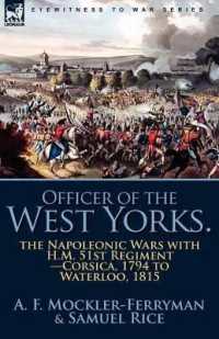 Officer of the West Yorks : the Napoleonic Wars with H.M. 51st Regiment-Corsica, 1794 to Waterloo, 1815