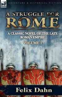 A Struggle for Rome : A Classic Novel of the Late Roman Empire-Volume 1