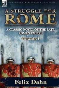 A Struggle for Rome : A Classic Novel of the Late Roman Empire-Volume 1