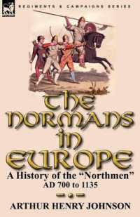 The Normans in Europe : a History of the 'Northmen' AD 700 to 1135