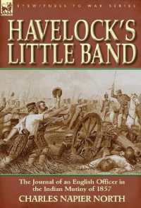 Havelock's Little Band : The Journal of an English Officer in the Indian Mutiny of 1857
