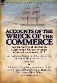 Accounts of the Wreck of the Commerce : Two Narratives of Shipwreck, Capture and Slavery by Arabs of American Seamen, 1815
