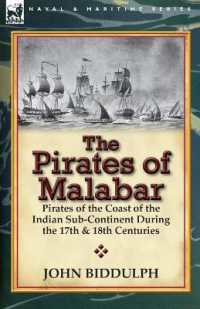 The Pirates of Malabar : Pirates of the Coast of the Indian Sub-Continent during the 17th & 18th Centuries
