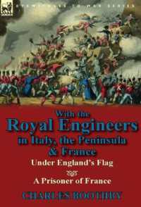 With the Royal Engineers in Italy, the Peninsula & France : Under England's Flag and a Prisoner of France