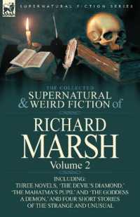 The Collected Supernatural and Weird Fiction of Richard Marsh : Volume 2-Including Three Novels, 'The Devil's Diamond, ' 'The Mahatma's Pupil' and 'The