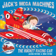 Jack's Mega Machines: the Rocket Racing Car -- Paperback