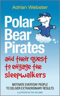 Polar Bear Pirates and Their Quest to Engage the Sleepwalkers : Motivate Everyday People to Deliver Extraordinary Results