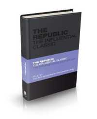 The Republic : The Influential Classic (The Classics)
