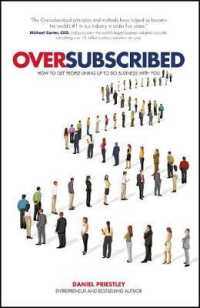 Oversubscribed : How to Get People Lining Up to Do Business with You