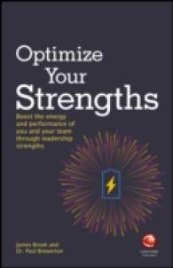 Optimize Your Strengths : Use Your Leadership Strengths to Get the Best Out of You and Your Team