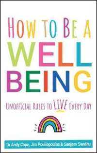 How to Be a Well Being : Unofficial Rules to Live Every Day