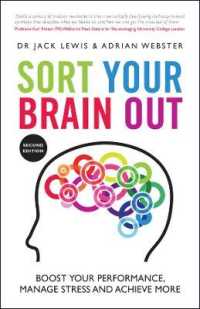 Sort Your Brain Out : Boost Your Performance, Manage Stress and Achieve More （2ND）