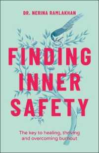 Finding Inner Safety : The Key to Healing, Thriving, and Overcoming Burnout