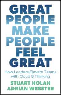 Great People Make People Feel Great : How Leaders Elevate Teams with Cloud 9 Thinking