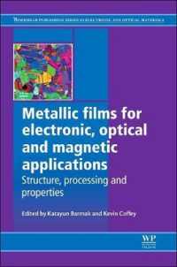 Metallic films for electronic, optical and magnetic applications : Structure, processing and properties (Woodhead Publishing Series in Electronic and