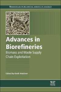 Advances in Biorefineries : Biomass and Waste Supply Chain Exploitation (Woodhead Publishing Series in Energy)
