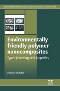 Environmentally Friendly Polymer Nanocomposites : Types, Processing and Properties (Woodhead Publishing Series in Composites Science and Engineering)
