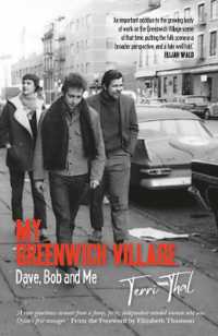 My Greenwich Village : Dave, Bob and Me