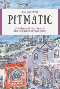 Pitmatic : Stories and the Talk of the North East Coalfield