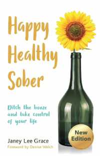 Happy Healthy Sober : Ditch the booze and take control of your life