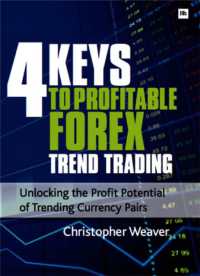4 Keys to Profitable Forex Trend Trading : Unlocking the Profit Potential of Trending Currency Pairs