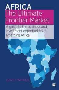 Africa - The Ultimate Frontier Market: A Guide to the Business and Investment Opportunities in Emerging Africa