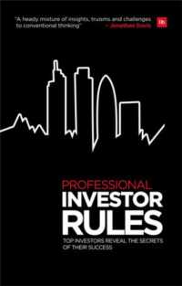 Professional Investor Rules : Top investors reveal the secrets of their success