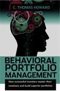 Behavioral Portfolio Management : How successful investors master their emotions and build superior portfolios