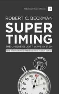 Supertiming: The Unique Elliott Wave System: Keys to Anticipating Impending Stock Market Action (Harriman Modern Classic)
