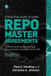 A Practical Guide to Using Repo Master Agreements : Existing market practice for legal documentation in Europe and the USA （3RD）