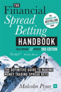 Financial Spread Betting Handbook (3RD EDITION): A Definitive Guide to Making Money Trading Spread Bets （3RD）