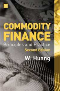 Commodity Finance (Second Edition) : Principles and Practice （2ND）