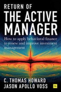 Return of the Active Manager : How to apply behavioral finance to renew and improve investment management