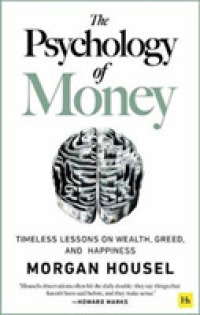 『サイコロジー・オブ・マネー：一生お金に困らない「富」のマインドセット』（原書）<br>The Psychology of Money : Timeless lessons on wealth, greed, and happiness
