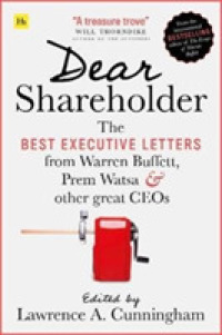 Dear Shareholder : The best executive letters from Warren Buffett, Prem Watsa and other great CEOs
