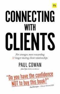 Connecting with Clients : For stronger, more rewarding and longer-lasting client relationships