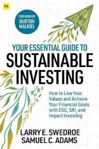サステナブル投資：必須ガイド<br>Your Essential Guide to Sustainable Investing : How to live your values and achieve your financial goals with ESG, SRI, and Impact Investing