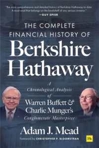 The Complete Financial History of Berkshire Hathaway : A Chronological Analysis of Warren Buffett and Charlie Munger's Conglomerate Masterpiece