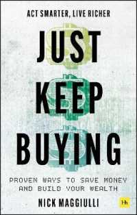 『JUST KEEP BUYING：自動的に富が増え続ける「お金」と「時間」の法則』（原書）<br>Just Keep Buying : Proven ways to save money and build your wealth