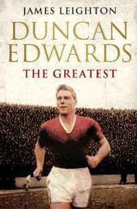 Duncan Edwards: The Greatest (Mufc)