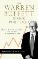 The Warren Buffett Stock Portfolio : Warren Buffett Stock Picks: Why and When He Is Investing in Them