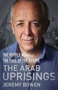 Arab Uprisings : The People Want the Fall of the Regime -- Hardback