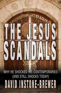 The Jesus Scandals : Why he shocked his contemporaries (and still shocks today)